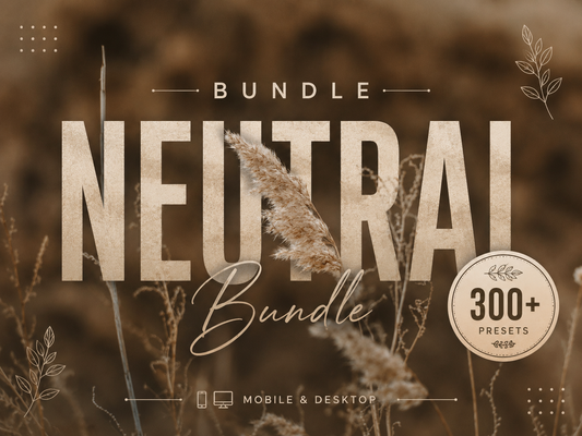 300+ NEUTRAL Lightroom Presets (Mobile & Desktop)